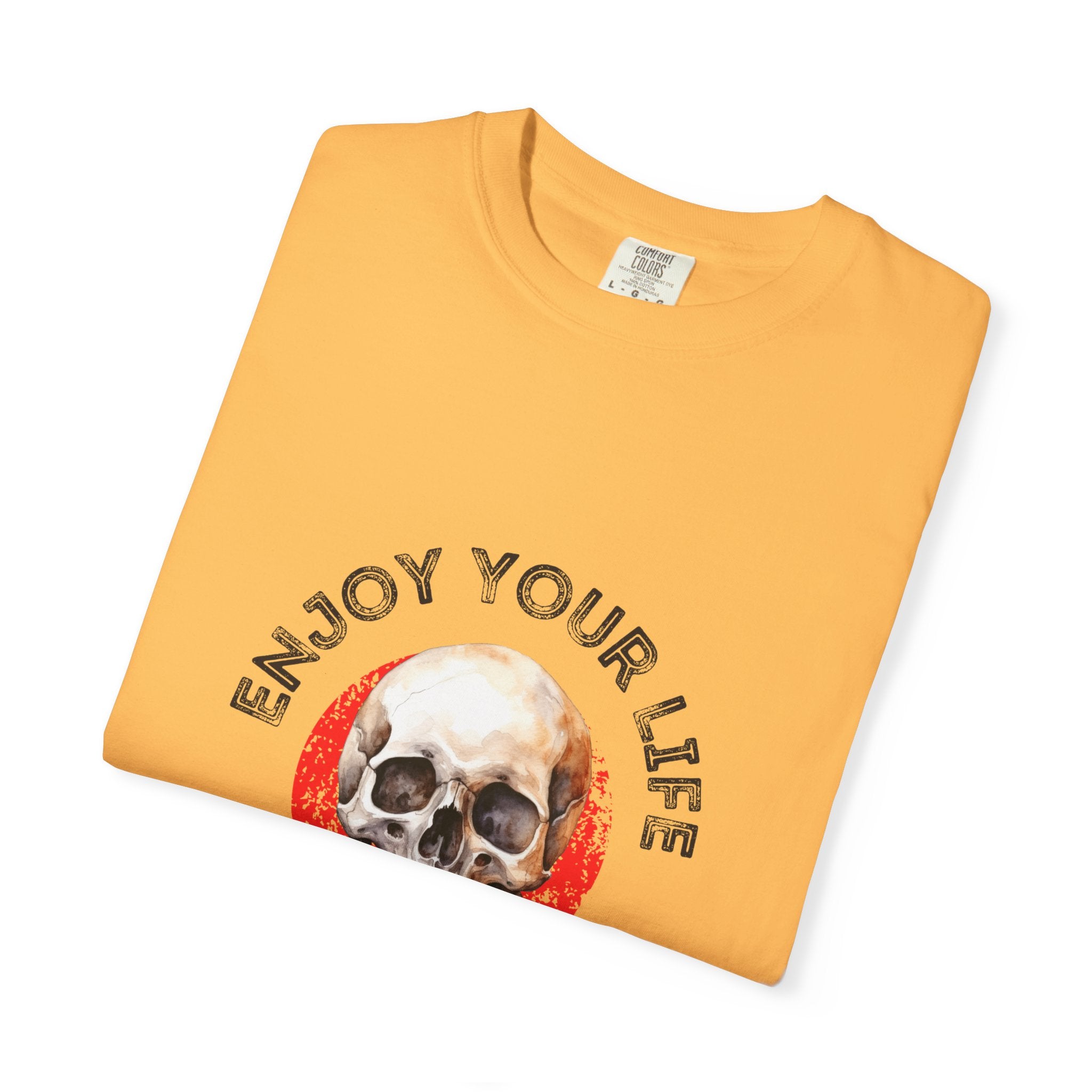 Skull Graphic T-Shirt, Enjoy Your Life Tee, Unisex Casual Shirt, Alternative Fashion, Edgy Gift for Halloween, Summer Wardrobe