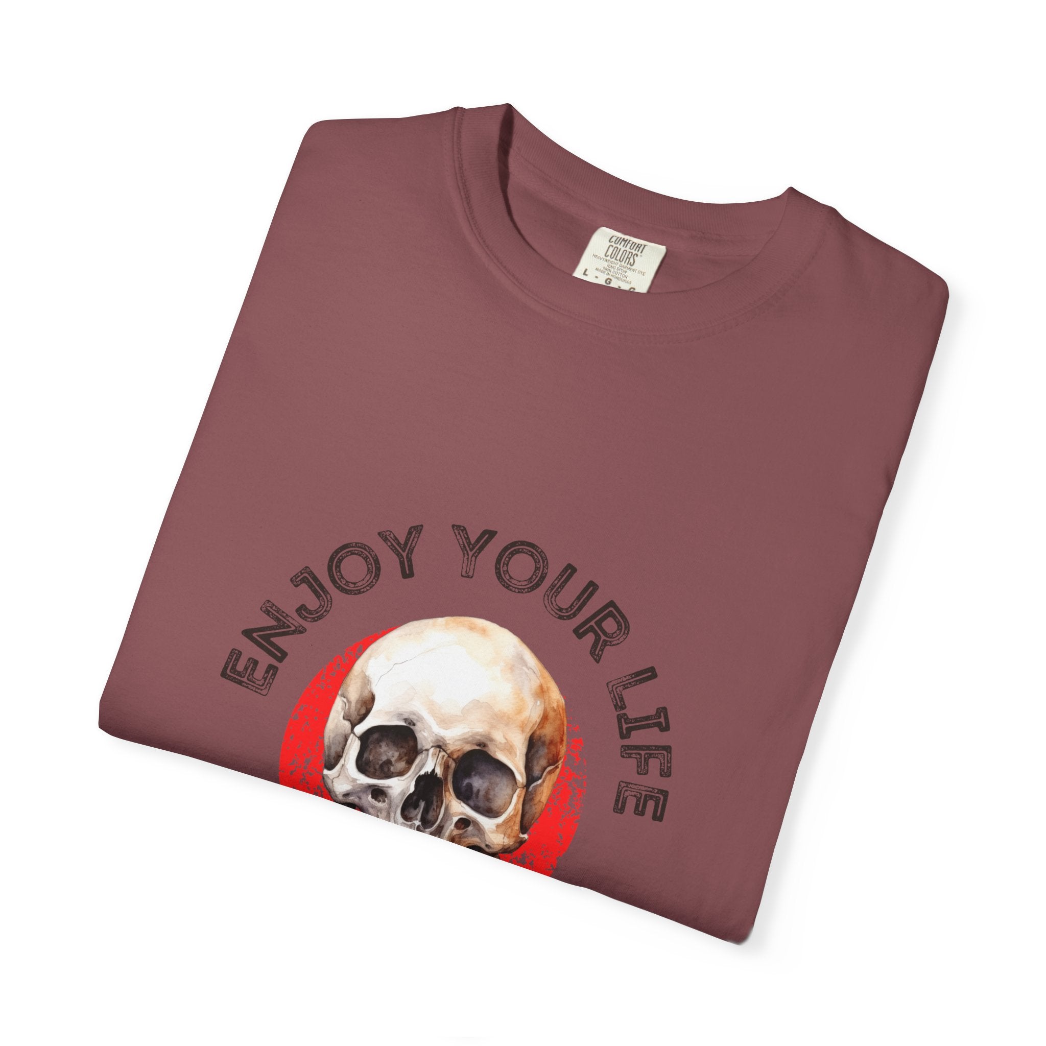 Skull Graphic T-Shirt, Enjoy Your Life Tee, Unisex Casual Shirt, Alternative Fashion, Edgy Gift for Halloween, Summer Wardrobe