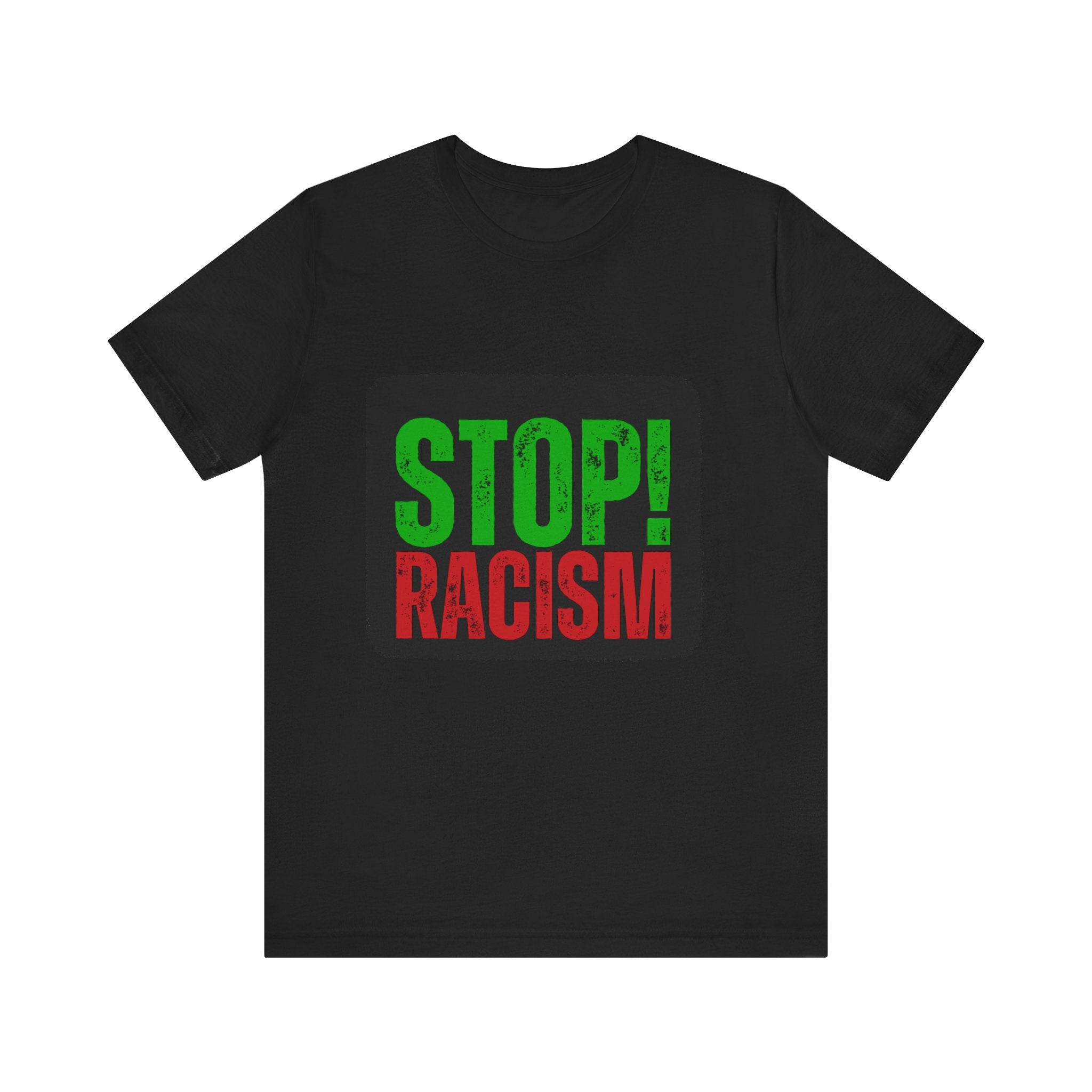 Stop Racism Unisex Tee | Social Justice Shirt, Activism Apparel, Everyday Wear, Gift for Advocates, Awareness Clothing