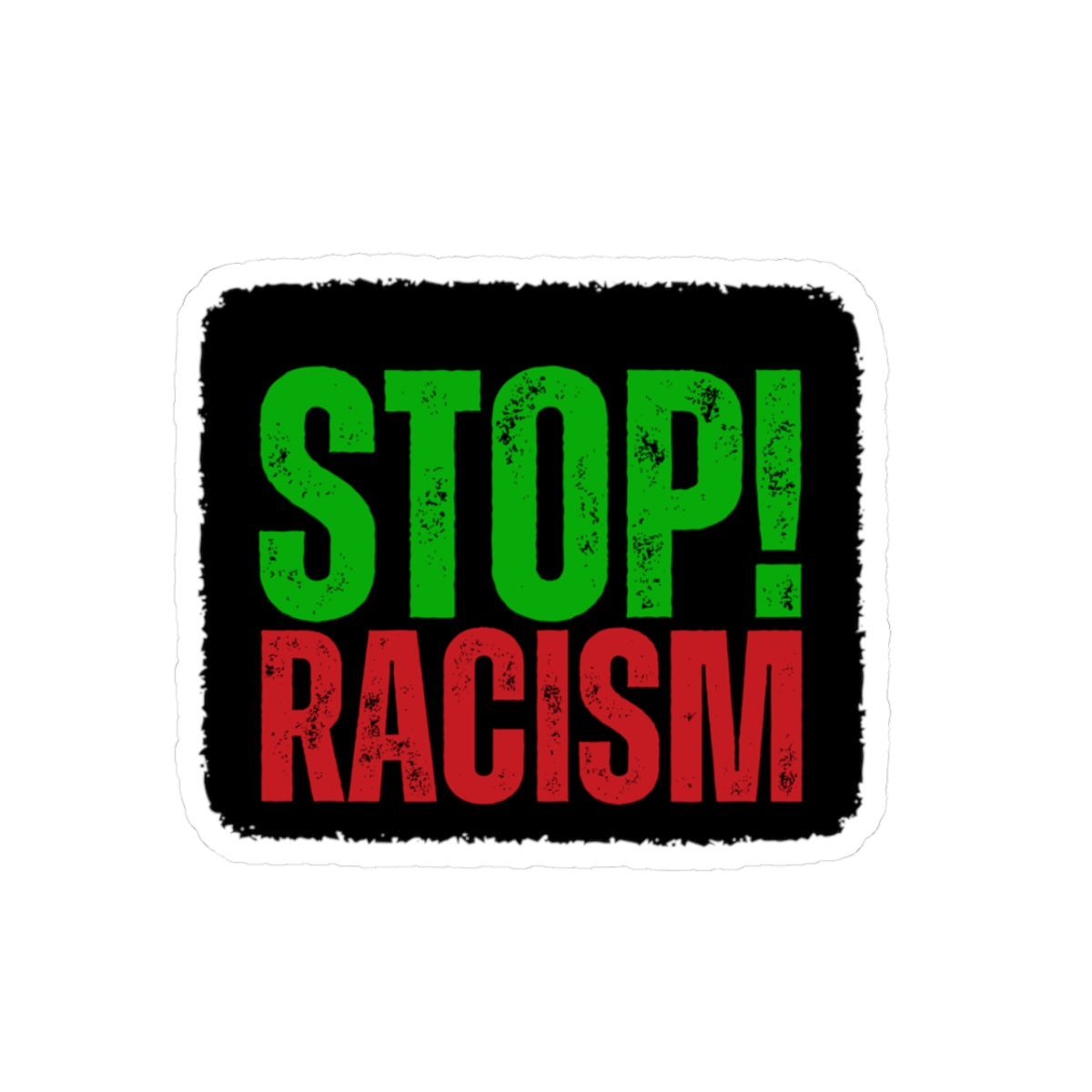 Stop Racism Kiss-Cut Stickers, Social Justice Decals, Laptop Stickers, Anti-Racism Stickers, Empowerment Wall Art