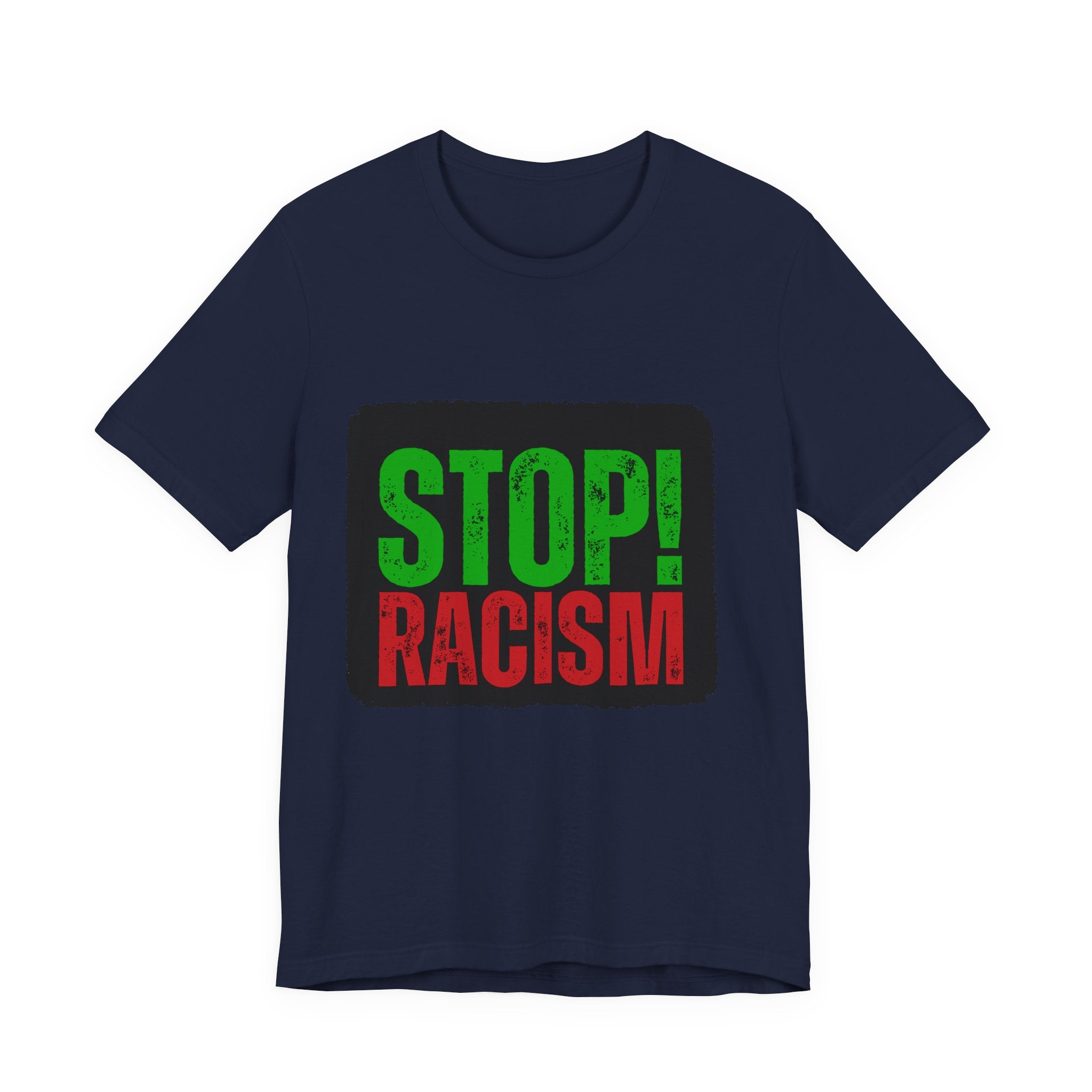 Stop Racism Unisex Tee | Social Justice Shirt, Activism Apparel, Everyday Wear, Gift for Advocates, Awareness Clothing