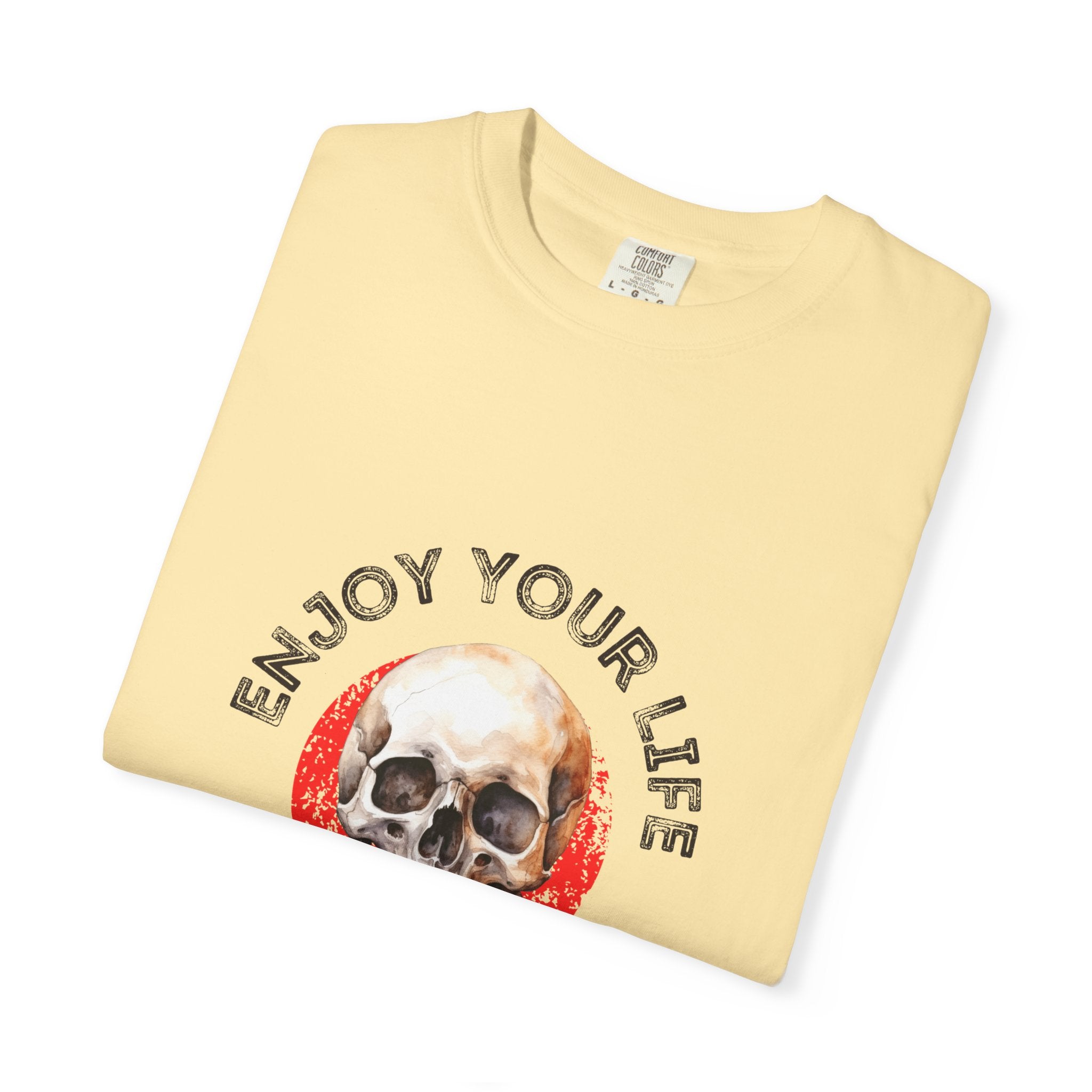 Skull Graphic T-Shirt, Enjoy Your Life Tee, Unisex Casual Shirt, Alternative Fashion, Edgy Gift for Halloween, Summer Wardrobe