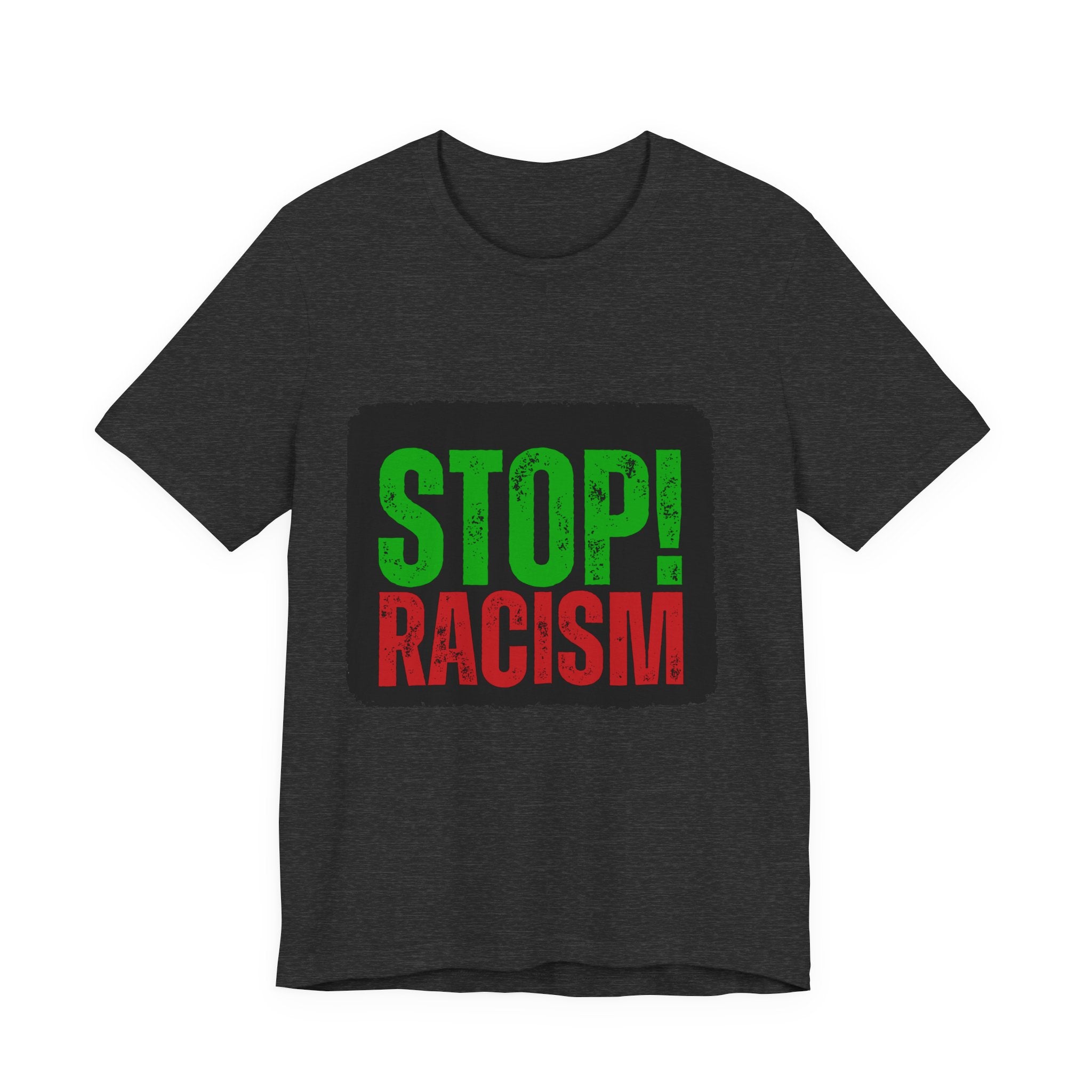 Stop Racism Unisex Tee | Social Justice Shirt, Activism Apparel, Everyday Wear, Gift for Advocates, Awareness Clothing