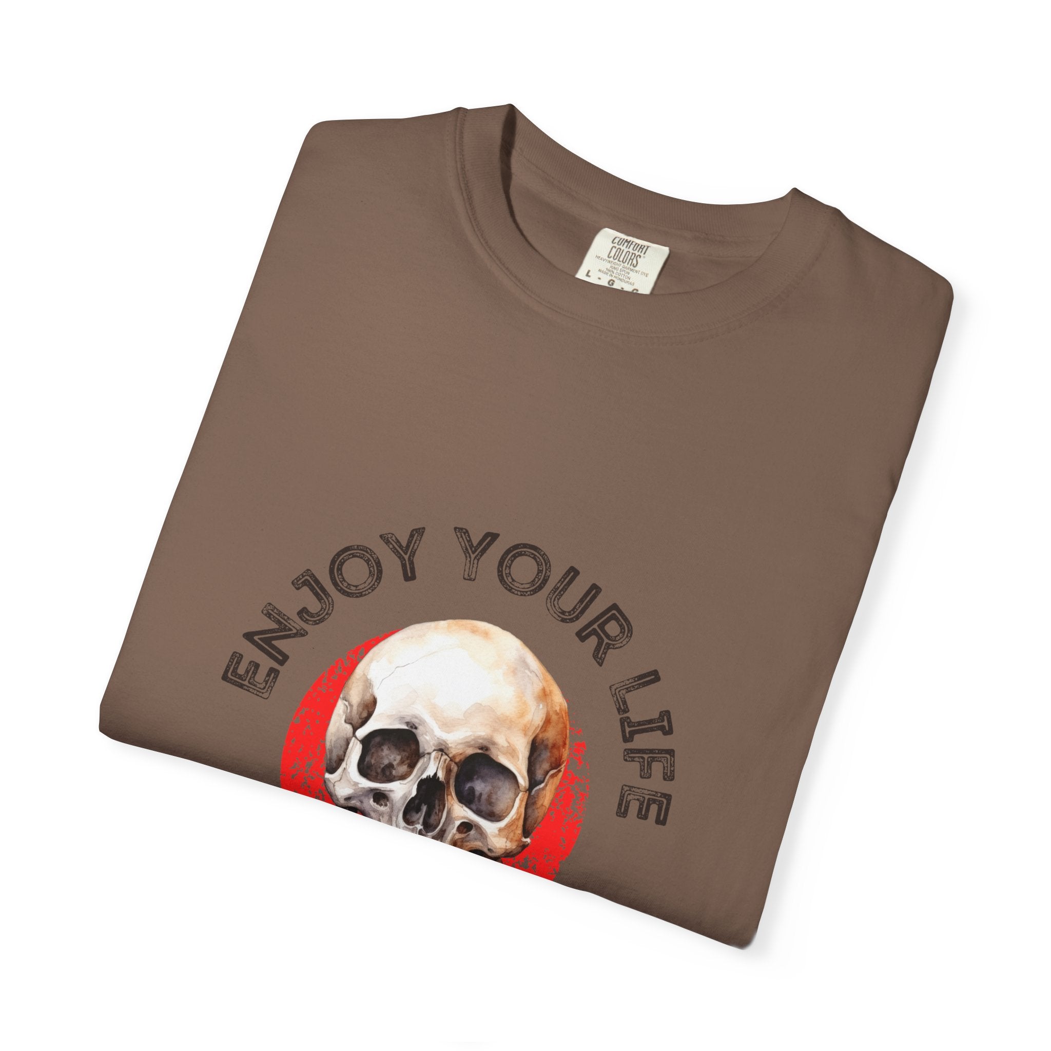 Skull Graphic T-Shirt, Enjoy Your Life Tee, Unisex Casual Shirt, Alternative Fashion, Edgy Gift for Halloween, Summer Wardrobe