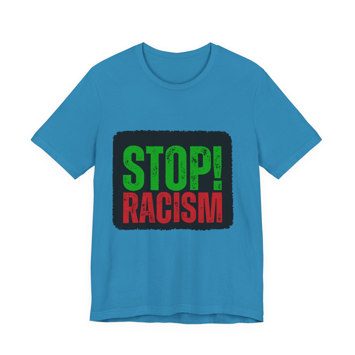 Stop Racism Unisex Tee | Social Justice Shirt, Activism Apparel, Everyday Wear, Gift for Advocates, Awareness Clothing