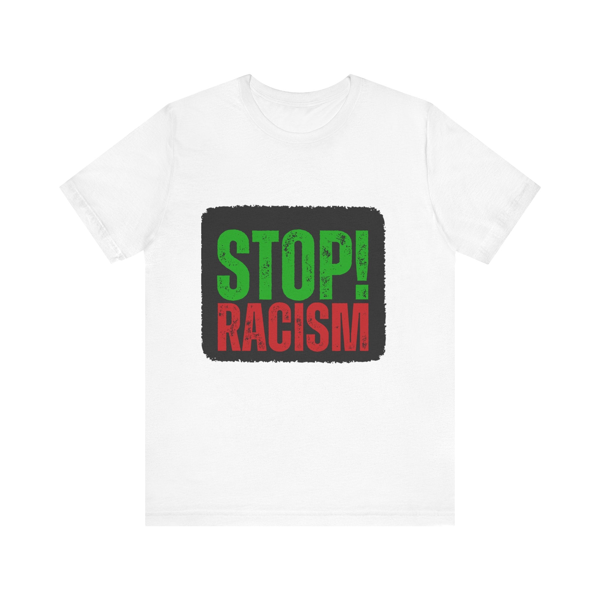 Stop Racism Unisex Tee | Social Justice Shirt, Activism Apparel, Everyday Wear, Gift for Advocates, Awareness Clothing