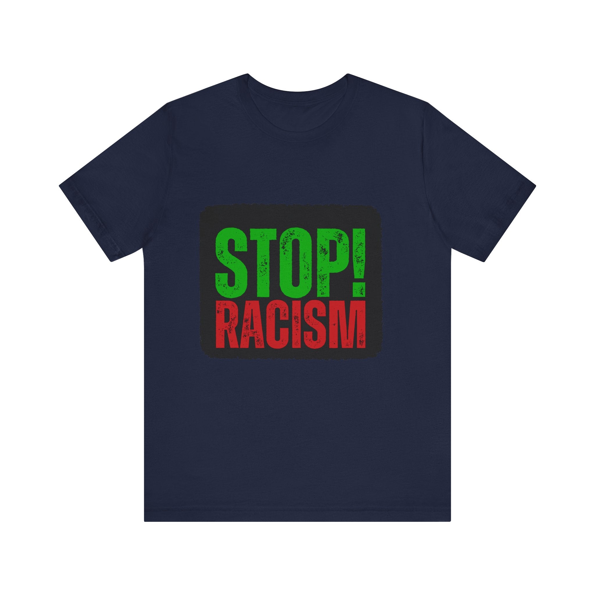 Stop Racism Unisex Tee | Social Justice Shirt, Activism Apparel, Everyday Wear, Gift for Advocates, Awareness Clothing